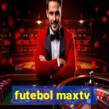 futebol maxtv